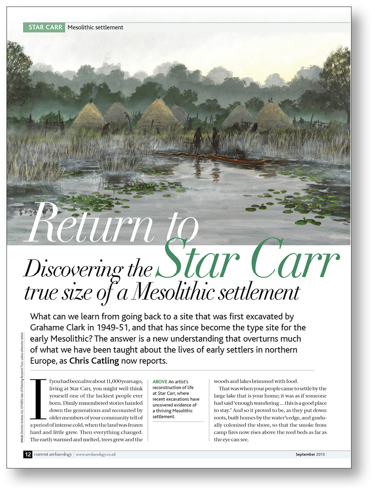 RIGHT CA 282 explored the extensive excavations at Star Carr, arguably the most important Mesolithic site currently known in Britain.