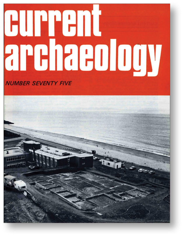 RIGHT The fascinating site of Cold Knap, near the waterfront at Glan-y-Mor, made the cover of CA 75. Here, a large Roman rectangular building with numerous rooms set around an internal courtyard was excavated by a team from the Glamorgan-Gwent Archaeological Trust.