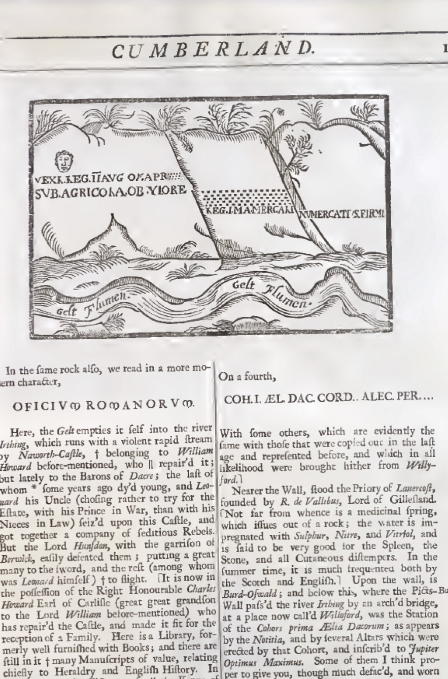 left & above The Written Rock of Gelt was visited by antiquarians including William Camden and John Collingwood Bruce. Both published images of the inscriptions that were visible at the time, though some artistic licence was taken the face featured in Camden’s illustration (shown left) is far more detailed than the actual carving.