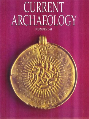 Current Archaeology 144