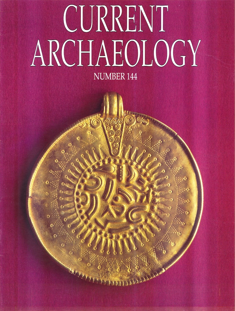Current Archaeology 144