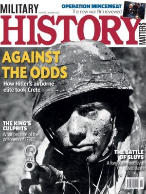 Military History Matters 128